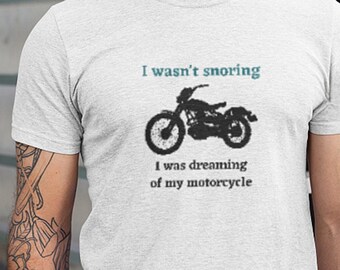 Dreaming of motorcycle Tshirt, Funny Unisex Jersey Short Sleeve Tee, Ride dream drive shirt. Biker shirt