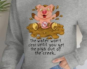 Funny pig piggy Sweatshirt, Humorous Tee on politics, Pig in mud, anti-Democratic Unisex Heavy Blend Crewneck shirt