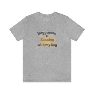 Pet lover,Running with my Dog Unisex T-shirt, Doggie Shirt, Great gift for Runners, Dogs & Marathon running, gift for her or him, canine image 6