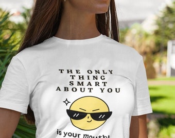 Funny Smart Mouth funny Tshirt, Snarky and fun Tee, Smile face sunglasses t-shirt, summer picnic or gym shirt