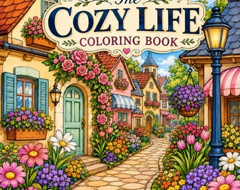 Il libro da colorare "The Cozy Life" - Libro da colorare rilassante per adulti in formato A4 | Scene di cottage accoglienti, natura e animali | Mindfulness antistress