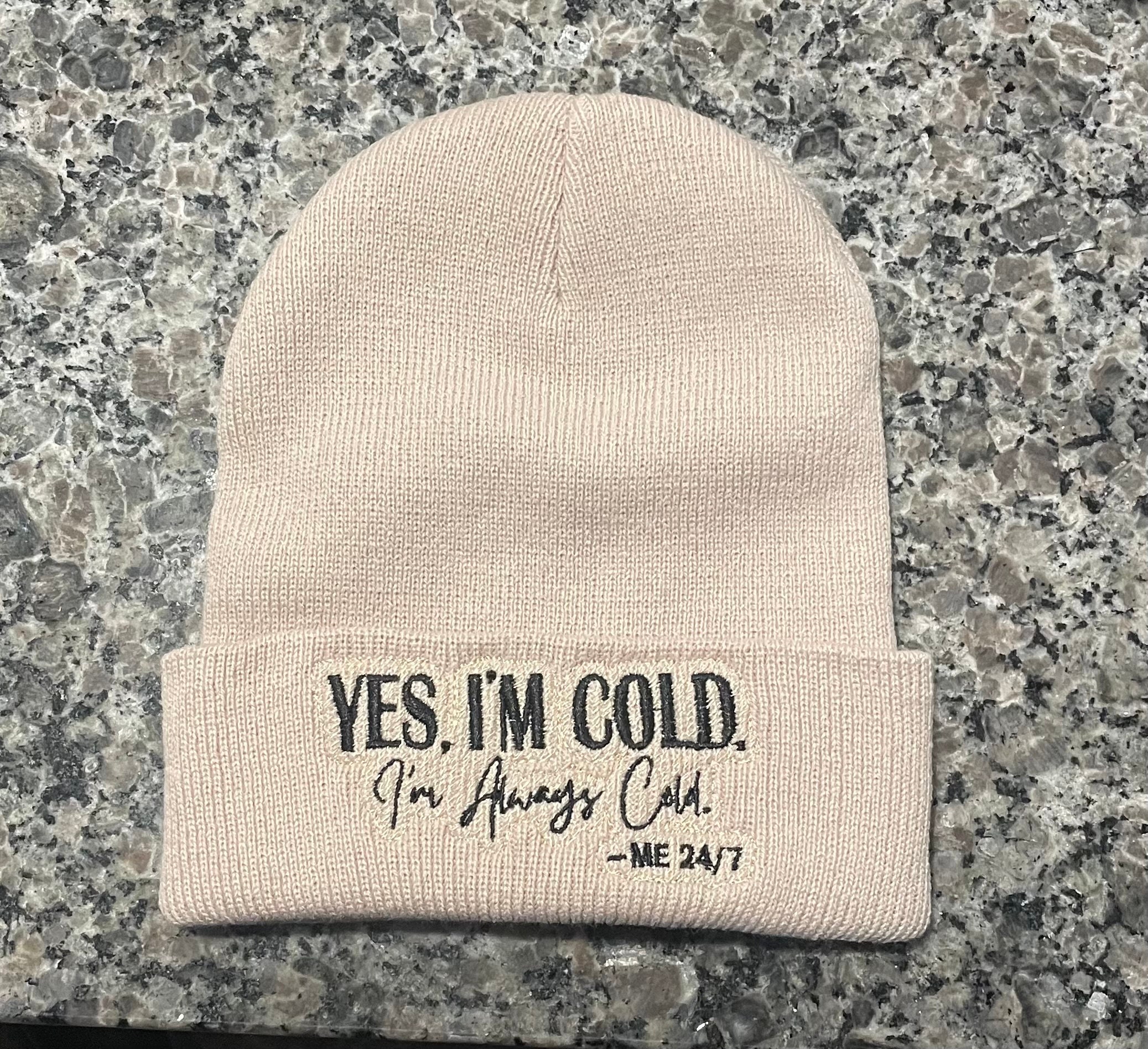 Embroidered Beanie, Made to Order, Customized/ Personalized, Winter Hat, Your Name Here, Yes I’m Cold, I’m Always Cold, Zodiac Signs