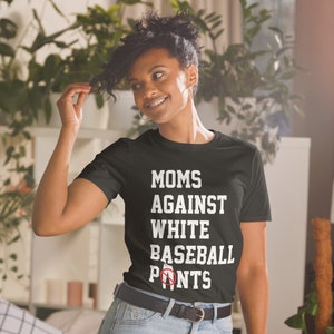 Moms Against White Baseball Pants Short-Sleeve Unisex T-Shirt