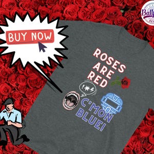 Roses Are Red C&#39;mon Blue! ® Short-Sleeve Unisex T-Shirt