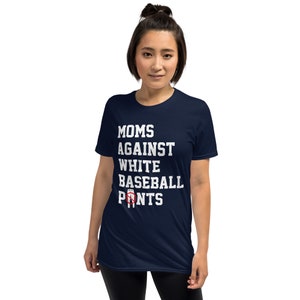 Moms Against White Baseball Pants Short-Sleeve Unisex T-Shirt