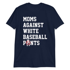 Moms Against White Baseball Pants Short-Sleeve Unisex T-Shirt