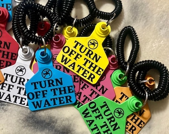 Turn off the Water Reminder Cattle Ear Tag Keychain