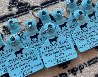 Custom Ear Tag Keychain-Thank You County Fair-Stockman Eartags-Market steer, pig, lamb, rabbit, goat, chicken, 4-H, Livestock Show Gifts