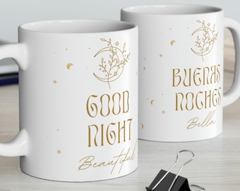 Bilingual Buenas Noches Bella / Good Night Beautiful Mug in Spanish / English, Mug with Designs of Moon & Stars, Tea Lover, Gift for Her