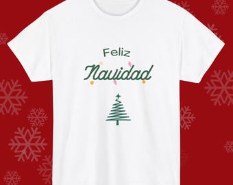 Feliz Navidad Christmas Tree Shirt - Festive Holiday Apparel for Celebrations, Spanish T-Shirt, Gift for Her, Gift for Him, Shirt in Spanish