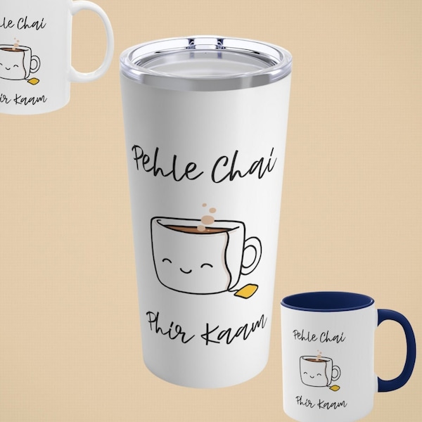 Chai Tumbler and Chai Cup "Pehle Chai, Phir Kaam" Urdu Gift for Indian Pakistani Mom Gift for Coffee Addict Chai Lover Morning Cup Desi mug