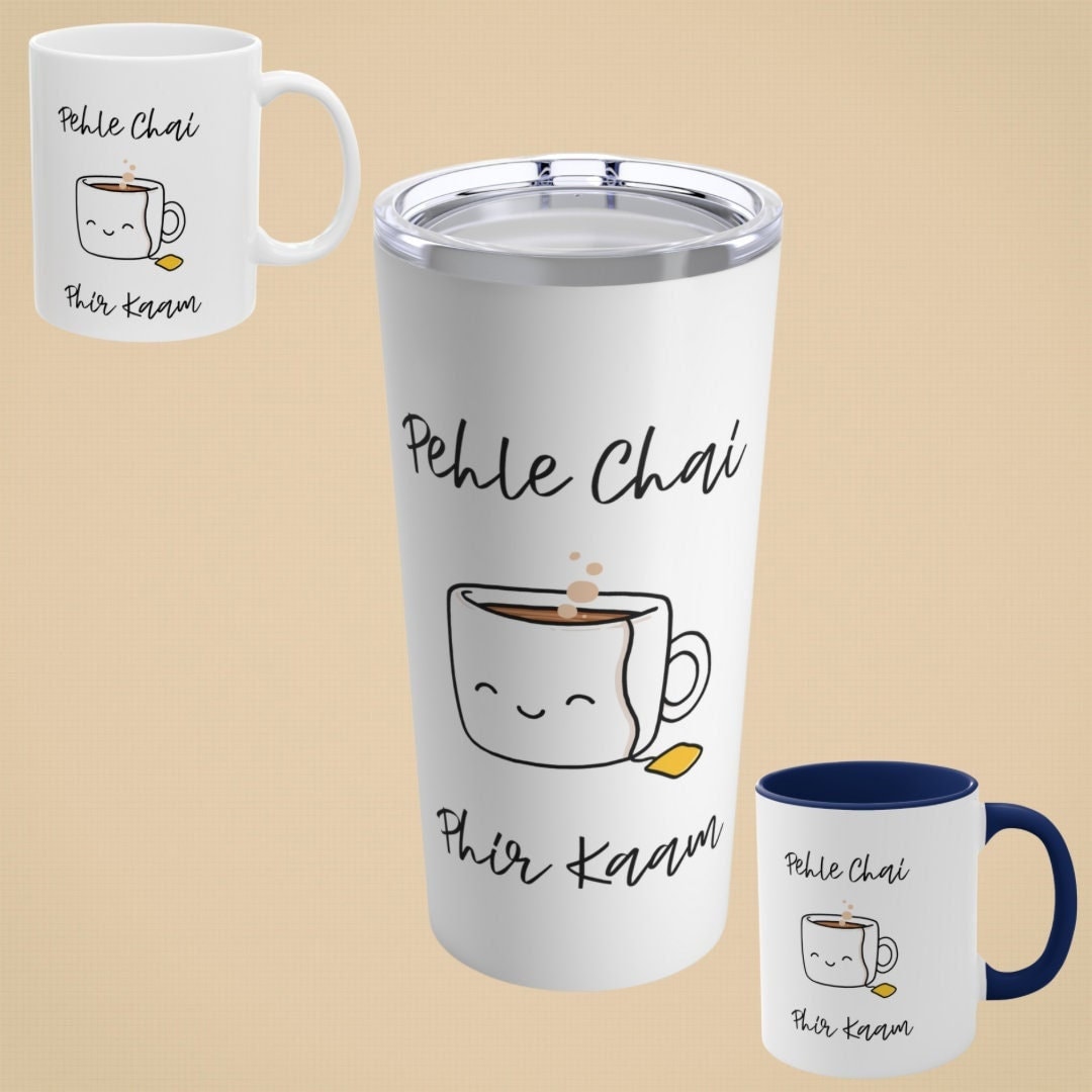 Chai Mug and Tumbler Cup pehle Chai, Phir Kaam Urdu Gift for Indian