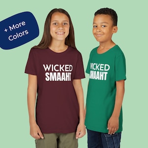 Wicked Smaaht Boston Kids T-Shirt, Funny Bahstin Accent Gift, Wicked Smart Shirt, Boston Shirt Youth, Bahstin Kid Gift, New England Pride