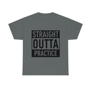 Straight Out of Practice Heavy Cotton Tee, Hockey, Football, Soccer, Cheer, Basketball, Sports Life