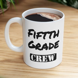 Fifth Grade Crew - Ceramic Mug 11oz - join the crew - teacher back to school gift | 5th Grade Crew | 2024 Class | educator mug | teaching |