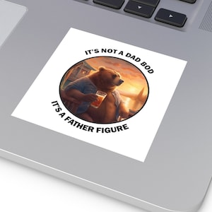 Ce n'est pas un corps paternel, c'est une figure paternelle - Sticker vinyle | Fête des pères, beau-père, beau-père, homme, ours, bière, oncle, papa, papa, ba-ba