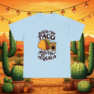 Body by Taco, Mouth by Tequila - Fun and Flirty T-Shirt - Perfect for Taco Tuesdays! Fiesta Squad Shirt, Mexican Party Shirts, Mexican Tee image 7