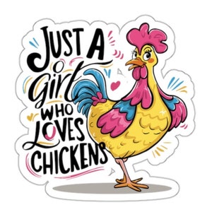 Just a Girl Who Loves Chickens - Autocollants découpés