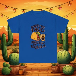 Body by Taco, Mouth by Tequila - Fun and Flirty T-Shirt - Perfect for Taco Tuesdays! Fiesta Squad Shirt, Mexican Party Shirts, Mexican Tee image 9