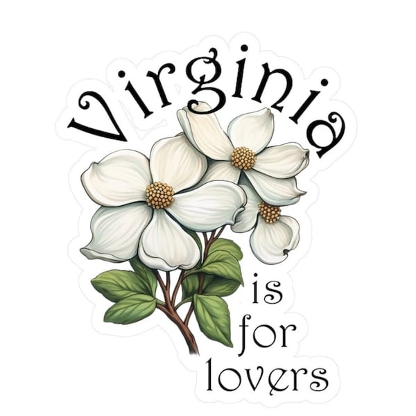 Virginia is for lovers, featuring the flowering dogwood - Kiss-Cut Vinyl Decals - southern pride, UVA, VA Tech, floral sticker, USA, floral