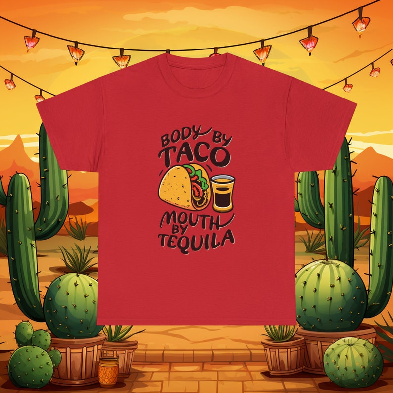 Body by Taco, Mouth by Tequila - Fun and Flirty T-Shirt - Perfect for Taco Tuesdays! Fiesta Squad Shirt, Mexican Party Shirts, Mexican Tee image 8