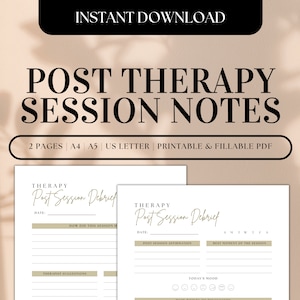 May include: Printable PDF document with two pages of therapy session notes. The document is titled "Post Therapy Session Notes" and includes sections for date, how the session went, therapist suggestions, post session affirmation, best moment of the session, and today's mood.