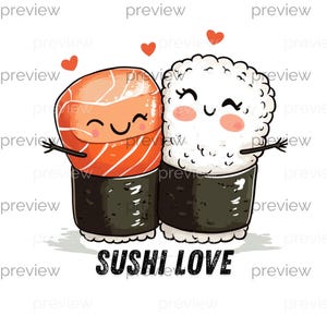 May include: A cartoon illustration of two sushi rolls embracing, with smiling faces and arms. One roll is salmon, the other is rice. Red hearts float above them, and the words "SUSHI LOVE" are written below.