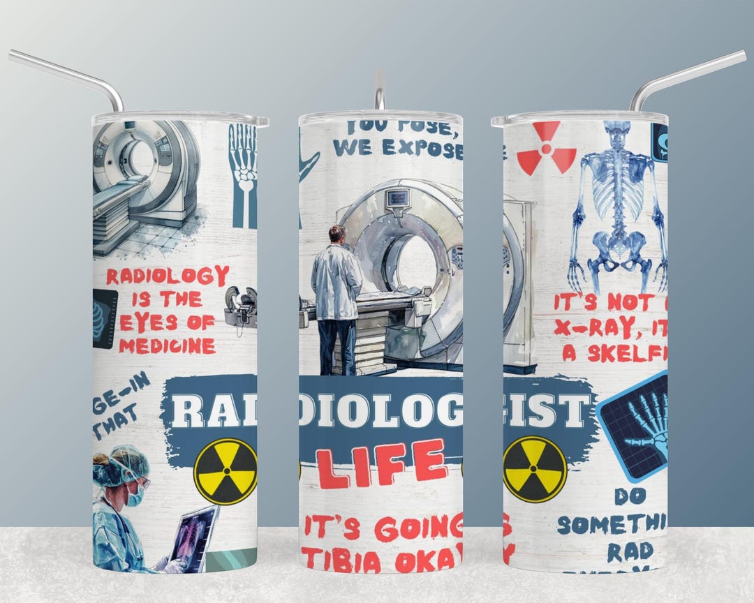 Radiologist Life Tumbler Wrap: Radiology Collage (digital Download) - Etsy