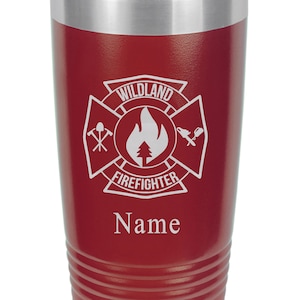 Wildfire Firefighter Personalized Tumbler, Wildfire Firefighter Gifts, Wildfire Firefighter Graduation Gift, Wildfire Firefighter Travel Mug