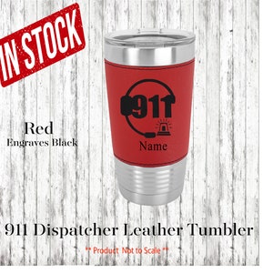 911 Dispatcher Personalized Leather Insulated Tumbler, 911 Dispatcher Graduation Gift, 911 Dispatcher Birthday Gift, 911 Dispatcher Gift