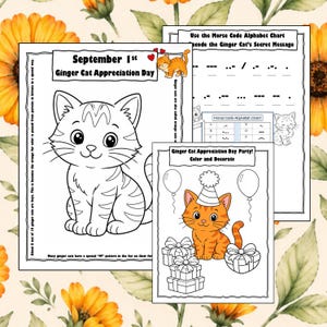 May include: A set of three printable activity sheets for Ginger Cat Appreciation Day. The pages feature black and white line art of kittens, a Morse code alphabet chart, a secret message puzzle, and a party-themed coloring page with balloons.
