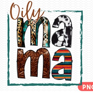 PNG Oily Mama / Essential Oil Png / Western Print Oil Printable / Oil Lady Shirt / Sublimation Designs Download /Digital Download /Mom Shirt