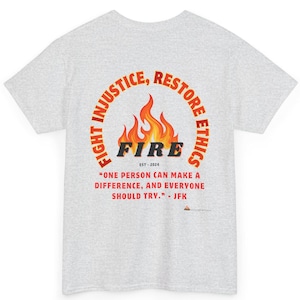 FIRE Graphic Tee, Political Activist Shirt, Protest Apparel, Unisex Cotton Top, JFK Quote Clothing