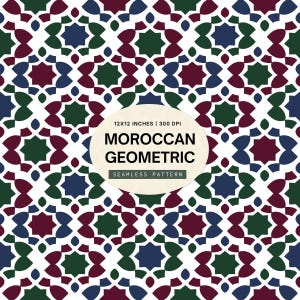 May include: A seamless pattern featuring a repeating Moroccan geometric design in dark green, deep blue, and maroon on a white background. A central circular label displays the text: 12X12 INCHES | 300 DPI MOROCCAN GEOMETRIC SEAMLESS PATTERN.