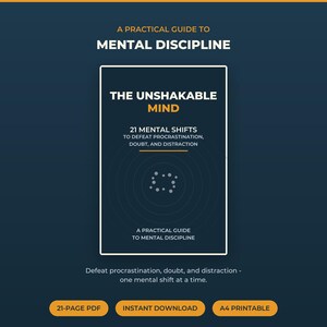 The Unshakable Mind eBook | 21 Mental Shifts for Discipline and Focus | Defeat Procrastination & Doubt | Instant Download