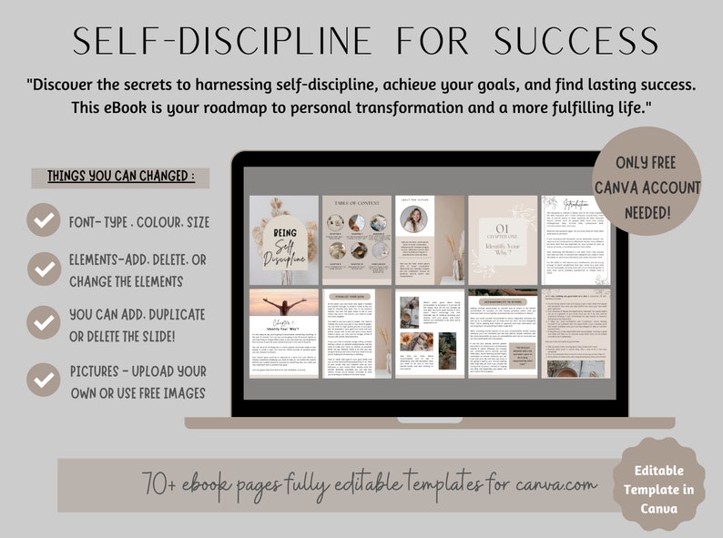 Puede incluir: Una pantalla de computadora port&aacute;til que muestra una vista previa de un libro electr&oacute;nico titulado "Being Self-Discipline" con un fondo beige y acentos florales. El libro electr&oacute;nico est&aacute; dise&ntilde;ado para Canva e incluye m&aacute;s de 70 p&aacute;ginas de plantillas editables. El texto "Only Free Canva Account Needed!" se muestra en la esquina superior derecha de la pantalla.