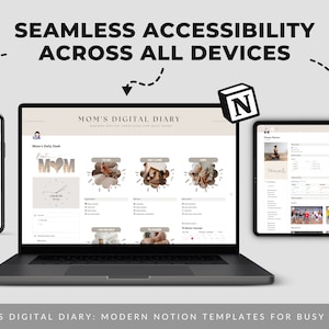 May include: A laptop, tablet, and smartphone display a digital planner interface with the text "MOM'S DIGITAL DIARY". The screens show a Notion template with various sections. The image also includes the text "SEAMLESS ACCESSIBILITY ACROSS ALL DEVICES".