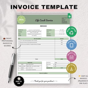 May include: A digital invoice template for life coach services featuring a sage green header, a detailed itemised table, and payment information sections. The document includes text fields for company details, invoice numbers, and totals, accompanied by a silver pen.