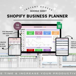 May include: A digital Shopify Business Planner displayed on multiple tablets and a computer screen. The planner includes 16 tabs, a dashboard, and various sections for organizing ideas and tracking finances. Text includes "Instant Access" and "Google Sheet".