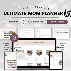 May include: Digital Notion template for mothers, with a minimalist design. The image shows a laptop, tablet, and phone displaying the planner interface. Text includes "Ultimate Mom Planner," "Mom's Digital Diary," and "Instant Access."