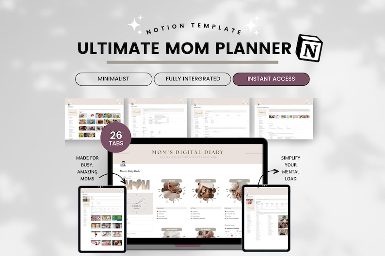 May include: Digital Notion template for moms, featuring a minimalist design. The image shows a laptop, tablet, and phone displaying the planner interface. Text includes "Ultimate Mom Planner," "Mom's Digital Diary," and "Instant Access."