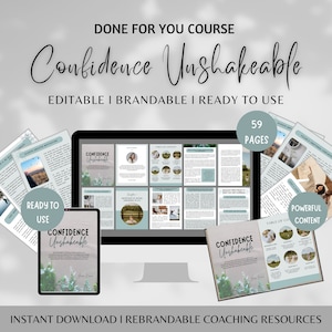 May include: A digital product mockup showing a computer screen, tablet, and phone displaying a course titled "Confidence Unshakeable". The course is described as editable, brandable, and ready to use. The course includes 59 pages of content and is described as powerful.