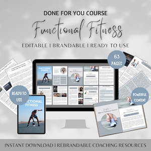 May include: A digital marketing product for a functional fitness course. The product includes 63 pages of content and is ready to use, editable, and brandable. The image shows a computer screen, a tablet, and a printed page with the title "Functional Fitness".