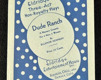 Dude Ranch 1935 Ellenor Kennedy Eldridge 3-Act Non-Royalty Plays Western Comedy Eldridge Playbook Western Americana 3-Act Comedy Script
