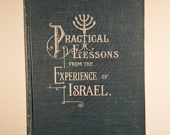Practical Lessons from the Experience of Israel 1902 F.C. Gilbert Adventist SDA
