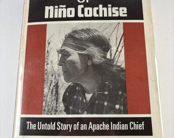 The First Hundred Years of Niño Cochise 1971 SIGNED Ciyé Apache Indian Chief Native American Western Americana Book Indigenous Memoir