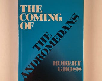 The Coming of the Andromedans 1979 Robert Gross First 1st HC DJ Vantage Signed UFO Alien Literature Occult Collectible Metaphysical