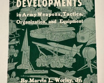 New Developments Army Weapons Tactics Organization Equipment 1959 Marvin Worley Pentomic Division Army Weapons History Military Service Pub