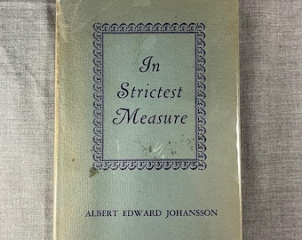 In Strictest Measure 1944 Albert Edward Johansson HC DJ 50 Sonnets Poetry Formalist Sonnets Antique Poetry Book Mid Century American Poet