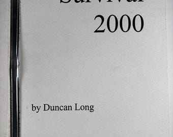 Survival 2000 Duncan Long 1997 Self Sufficiency Survivalist Natural Disaster Survivalist Manual Self Sufficiency Prepper Handbook